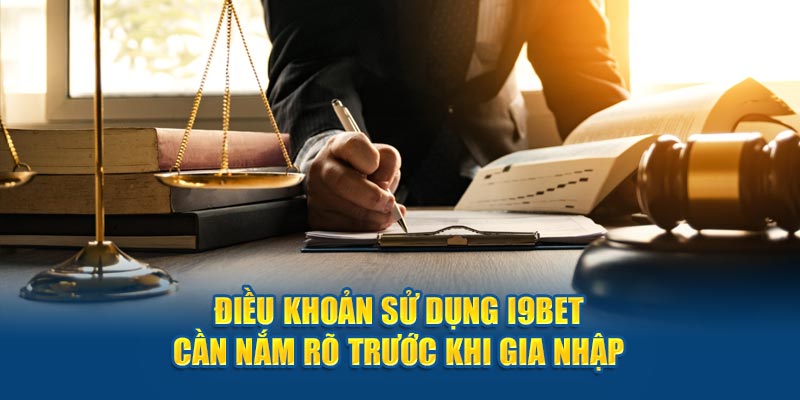 Điều Khoản Sử Dụng i9bet Cần Nắm Rõ Trước Khi Gia Nhập