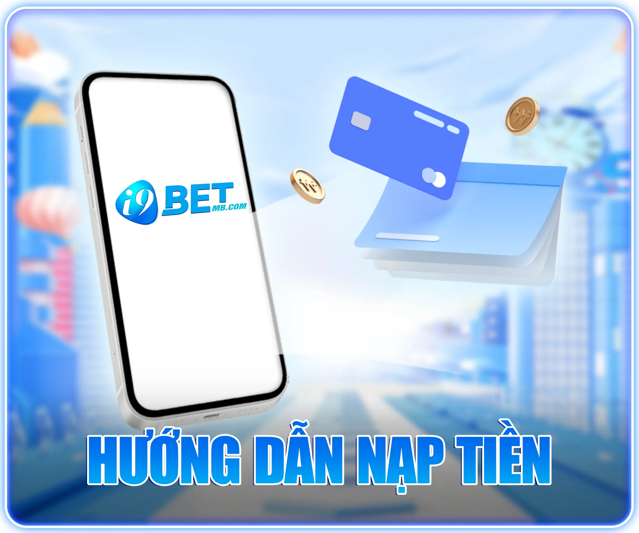 hướng dẫn nạp tiền i9bet