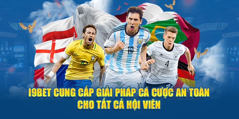 i9bet cung cấp giải pháp cá cược an toàn cho tất cả hội viên