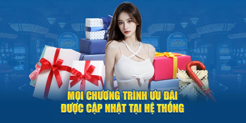 Mọi chương trình ưu đãi được cập nhật tại hệ thống 