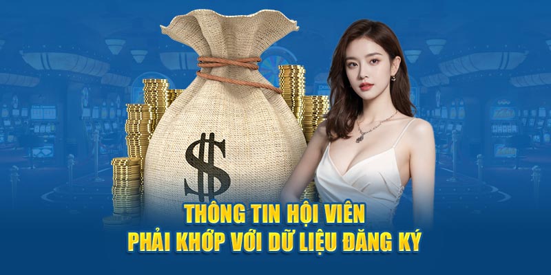 Thông tin hội viên phải khớp với dữ liệu đăng ký