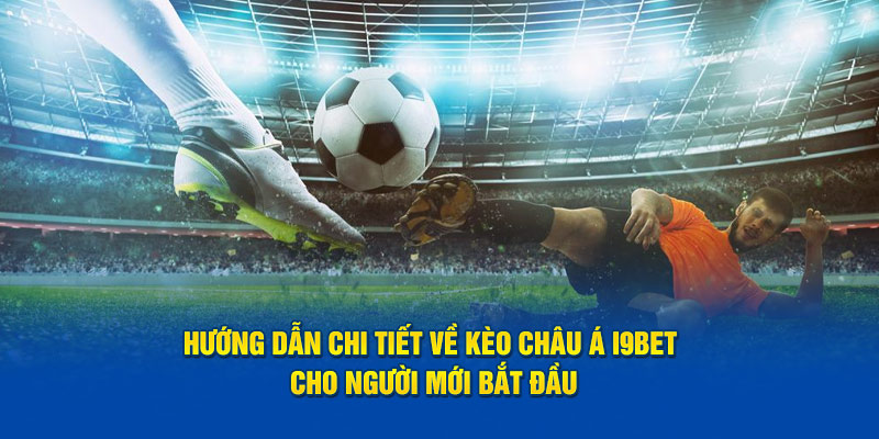 Chi Tiết Về Kèo Châu Á