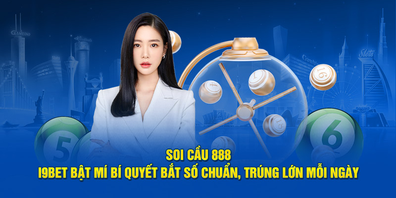 Soi Cầu 888 Bắt Số Chuẩn