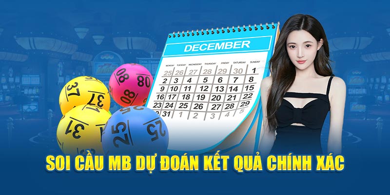 Soi cầu MB dự đoán kết quả chính xác 