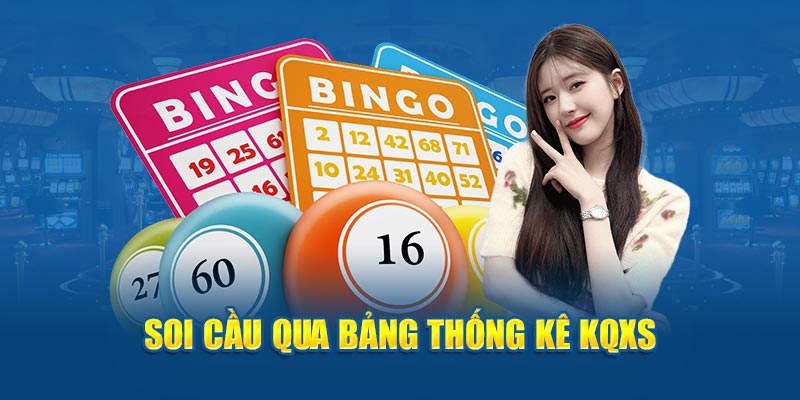 Soi cầu qua bảng thống kê KQXS 